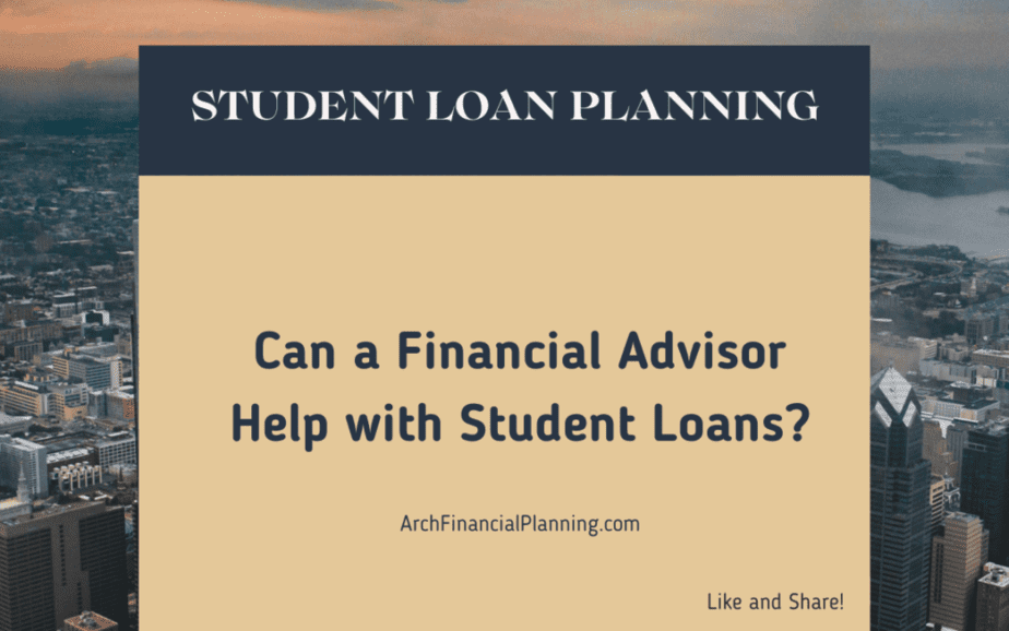 Can a Financial Advisor Help with Student Loans?