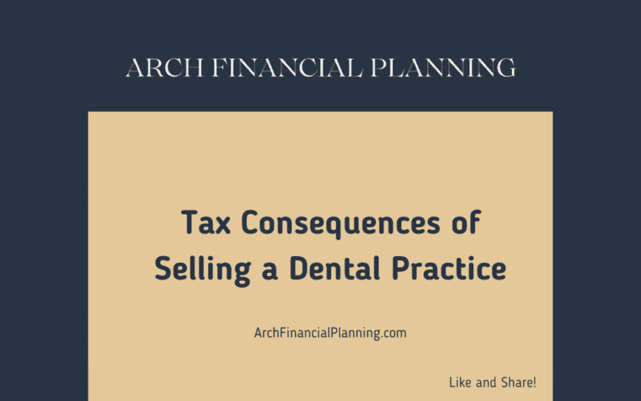 Tax Consequences of Selling a Dental Practice