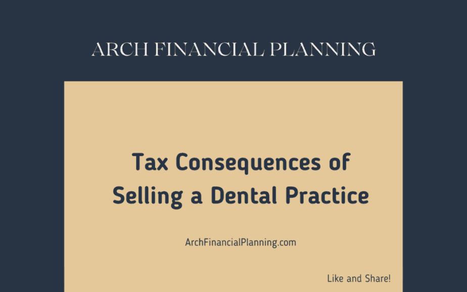 Tax Consequences of Selling Your Dental Practice