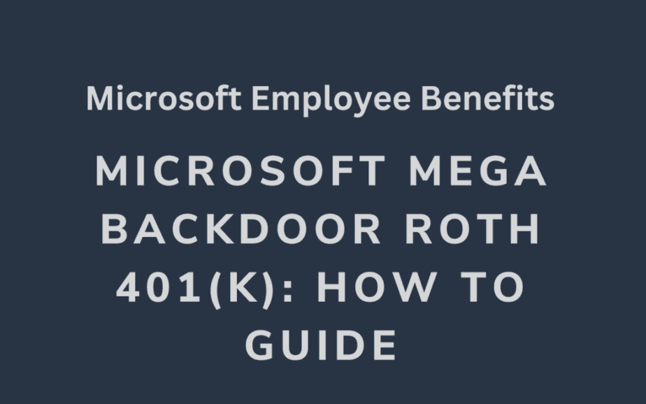 Microsoft Mega Backdoor Roth 401k